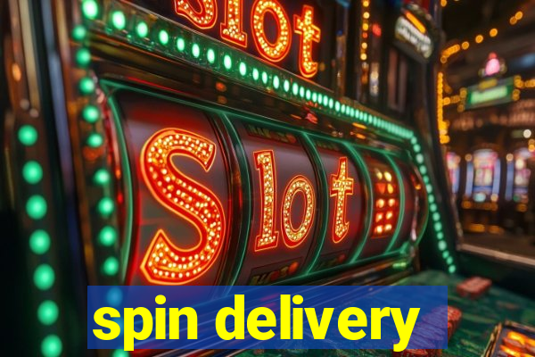 spin delivery