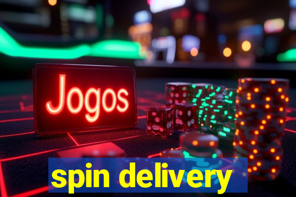 spin delivery