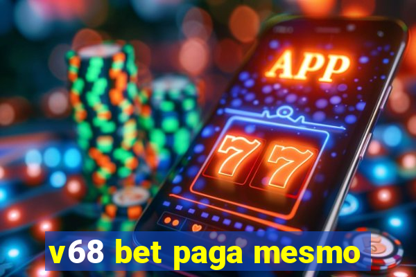 v68 bet paga mesmo