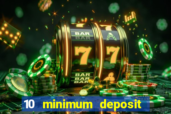 10 minimum deposit casino nz