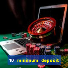 10 minimum deposit casino nz