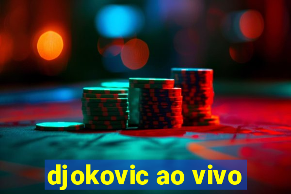 djokovic ao vivo