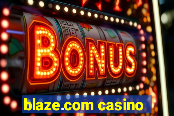 blaze.com casino