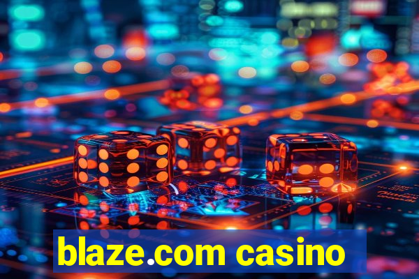 blaze.com casino