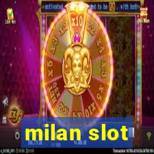 milan slot