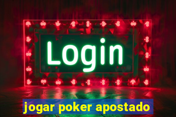 jogar poker apostado