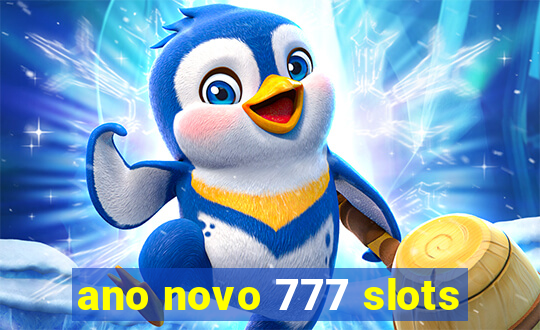 ano novo 777 slots