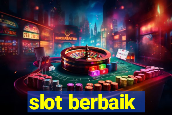 slot berbaik