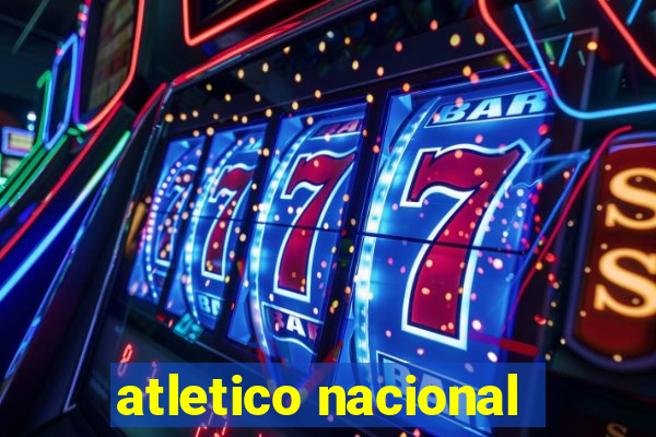 atletico nacional