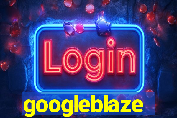 googleblaze