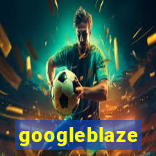 googleblaze