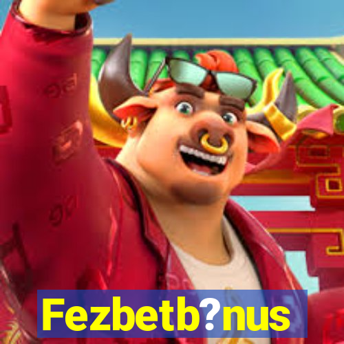 Fezbetb?nus