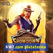 6167.com plataforma