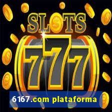 6167.com plataforma