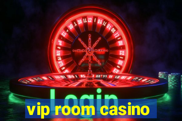 vip room casino