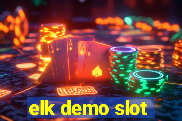 elk demo slot