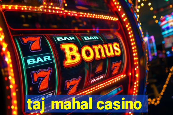 taj mahal casino