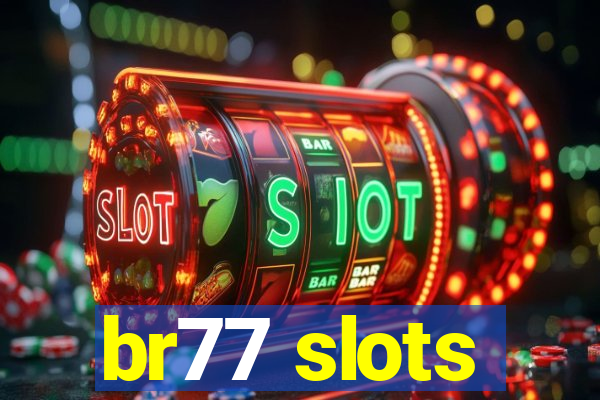 br77 slots