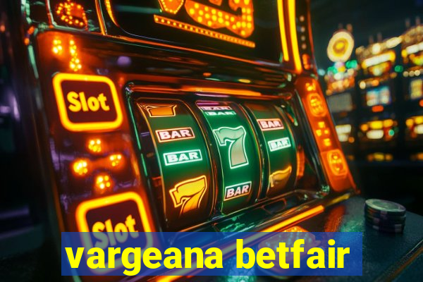 vargeana betfair