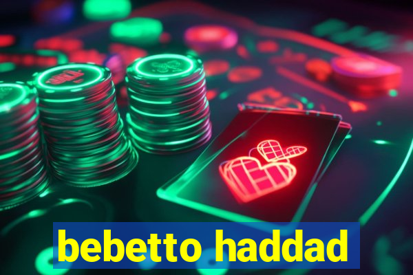 bebetto haddad