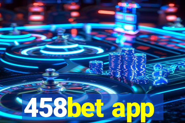 458bet app