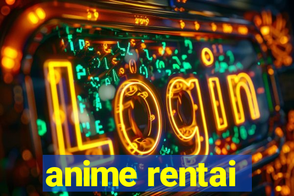 anime rentai