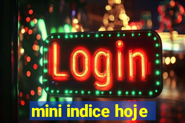 mini indice hoje