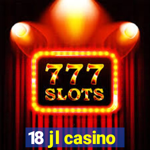 18 jl casino