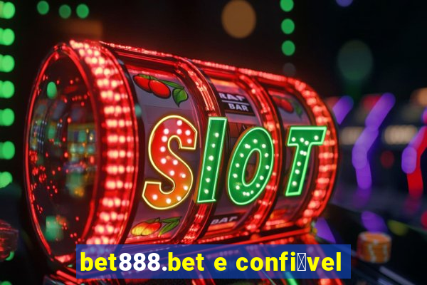 bet888.bet e confi谩vel