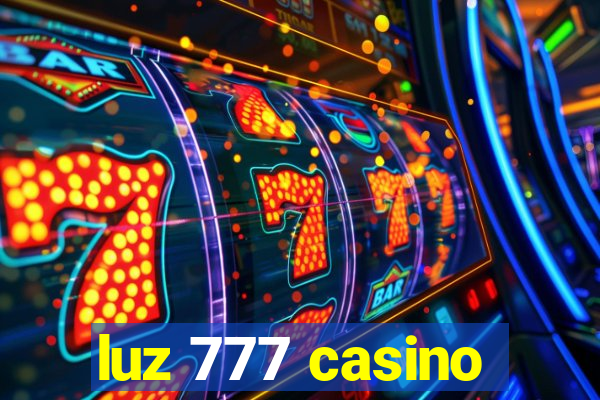 luz 777 casino