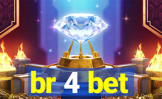 br 4 bet