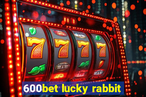 600bet lucky rabbit