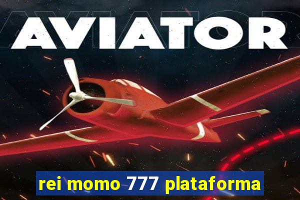 rei momo 777 plataforma