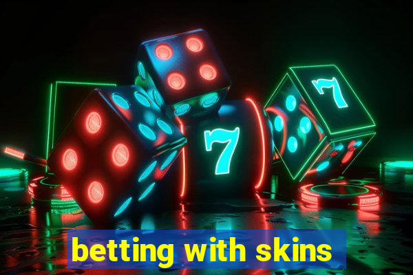 betting with skins