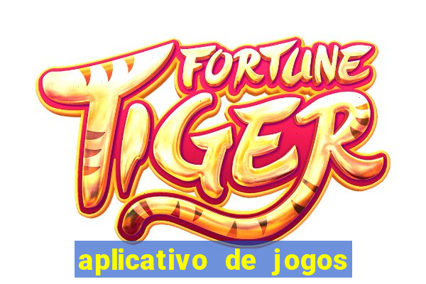 aplicativo de jogos que paga dinheiro de verdade