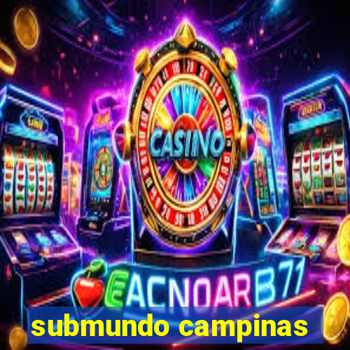 submundo campinas