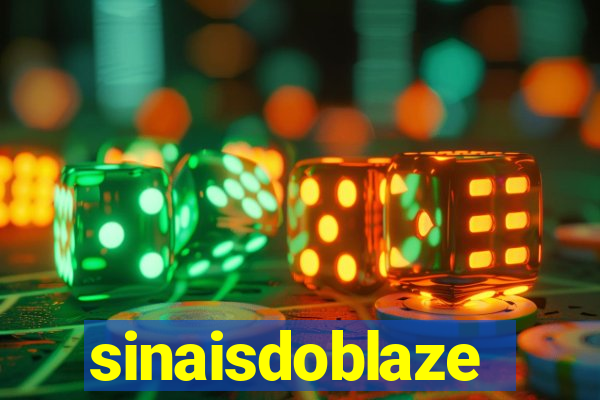 sinaisdoblaze