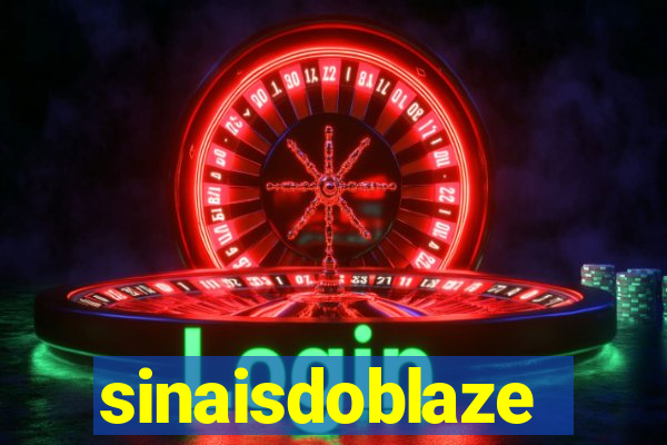 sinaisdoblaze