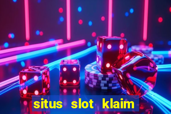 situs slot klaim garansi 100