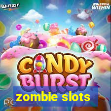 zombie slots