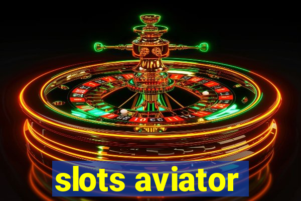 slots aviator