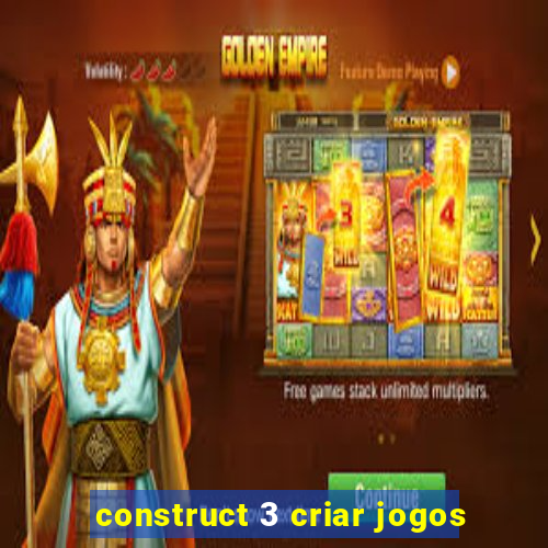 construct 3 criar jogos