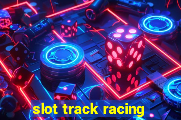 slot track racing