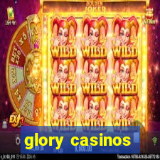 glory casinos