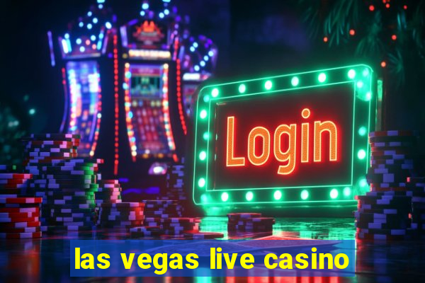 las vegas live casino