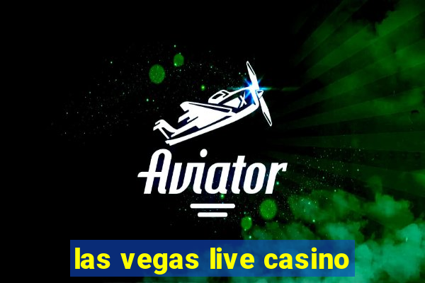 las vegas live casino