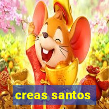 creas santos