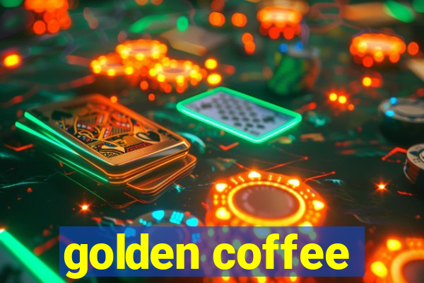 golden coffee