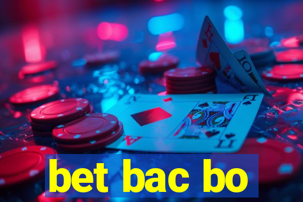 bet bac bo