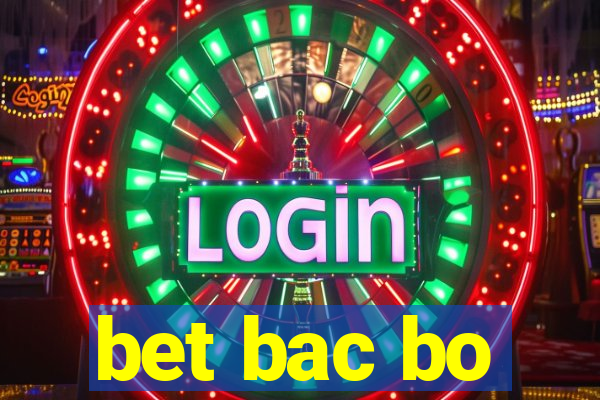 bet bac bo